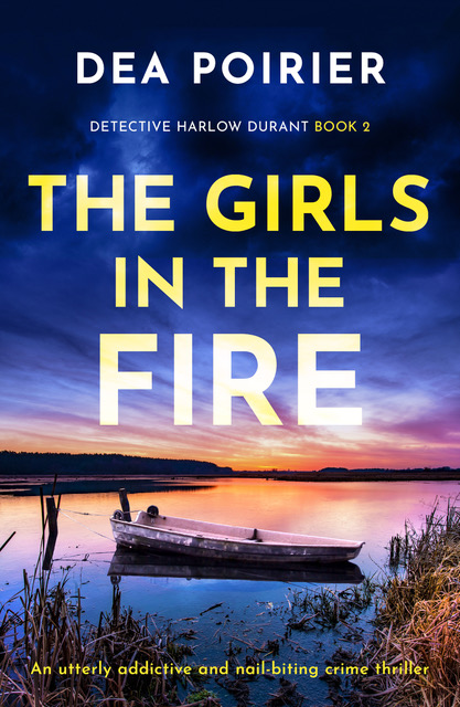The Girls in the Fire (Detective Harlow Durant, #2)