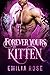Forever Yours, Kitten (God ...