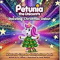 Petunia the Unicorn's Dazzling Christmas Debut