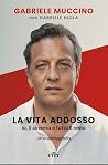 LA VITA ADDOSSO. ...