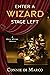 Enter a Wizard, Stage Left