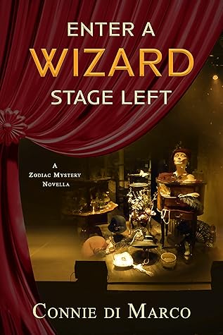 Enter a Wizard, Stage Left  (A Zodiac Mystery prequel)