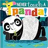 Never Touch A Panda! (board book) Never Touch A Panda! (board book)