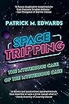 Space Tripping: T...