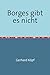 Borges gibt es nicht