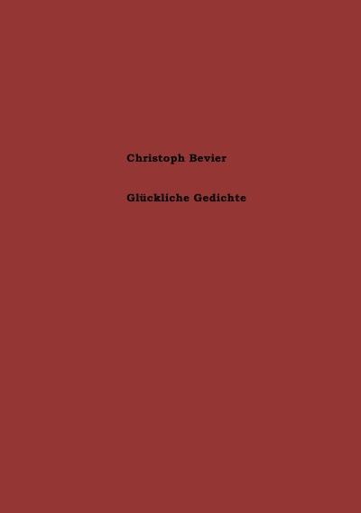 Glückliche Gedichte (German Edition)