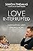 Love, Interrupted: Navigating Grief, Finding Hope