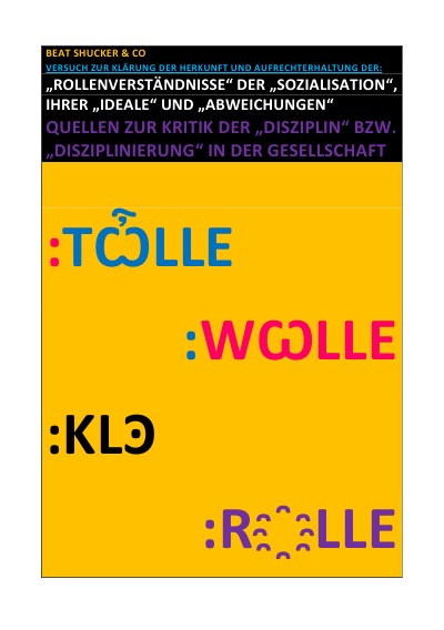 'ROLLENVERSTÄNDNISSE' DER 'SOZIALISATION', IHRER 'IDEALE' UND 'ABWEICHUNGEN'