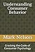 Understanding Consumer Behavior: Cracking the Code of Consumer Psychology