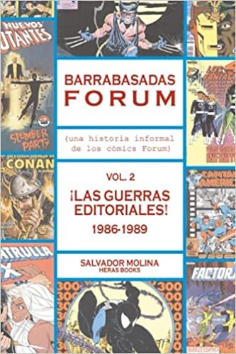 Barrabasadas Forum (Historia informal de los cómics Forum): vol. 2. ¡Las guerras editoriales! 1986-1989