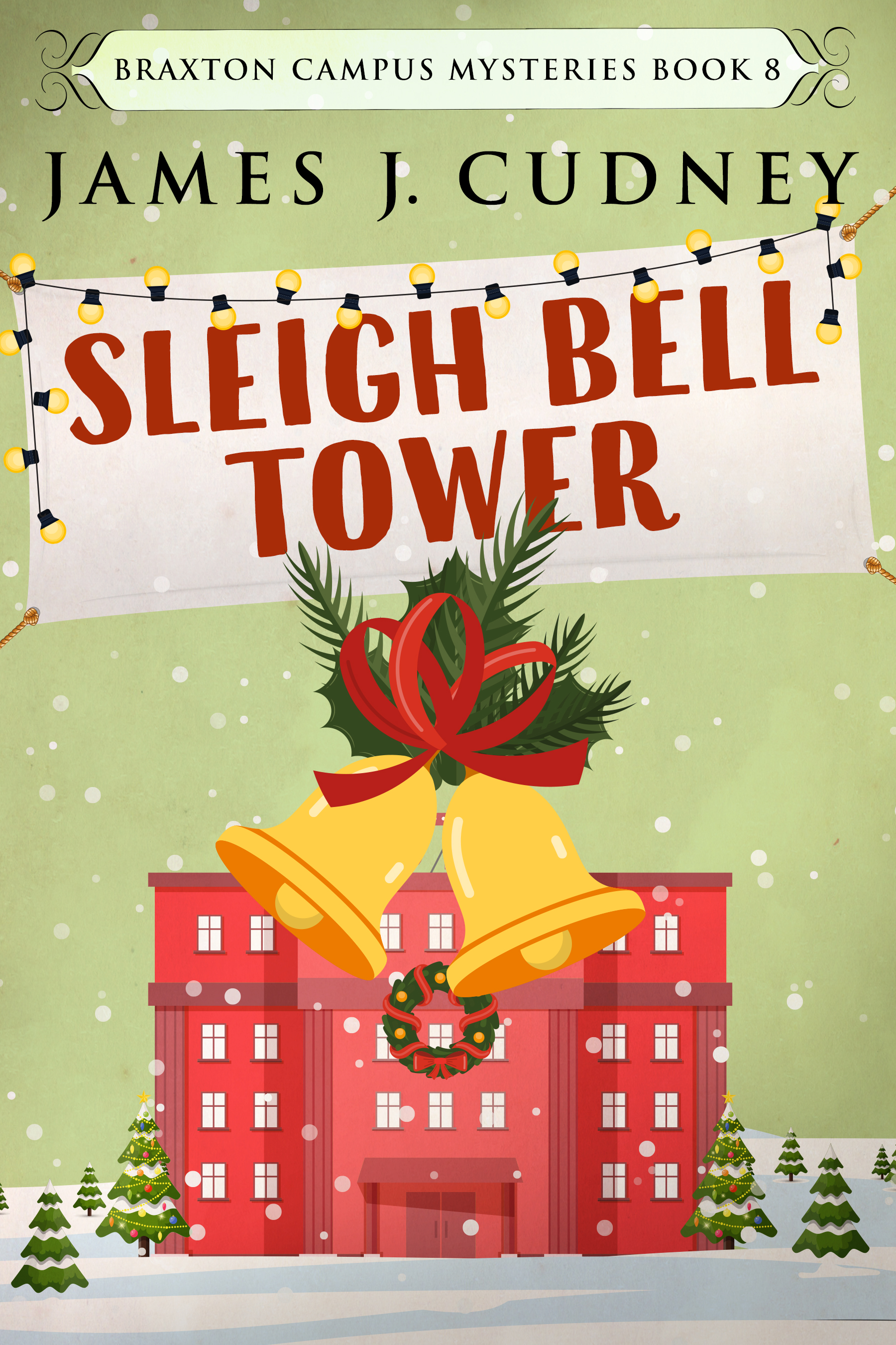 Sleigh Bell Tower (Braxton Campus Mysteries #8)