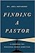 Finding a Pastor: A Handbook for Ministerial Search Committees