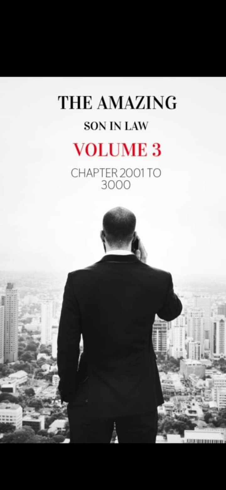 The Amazing Son In Law volume 3: Chapter 2001 to 3000 (Kindle Edition)