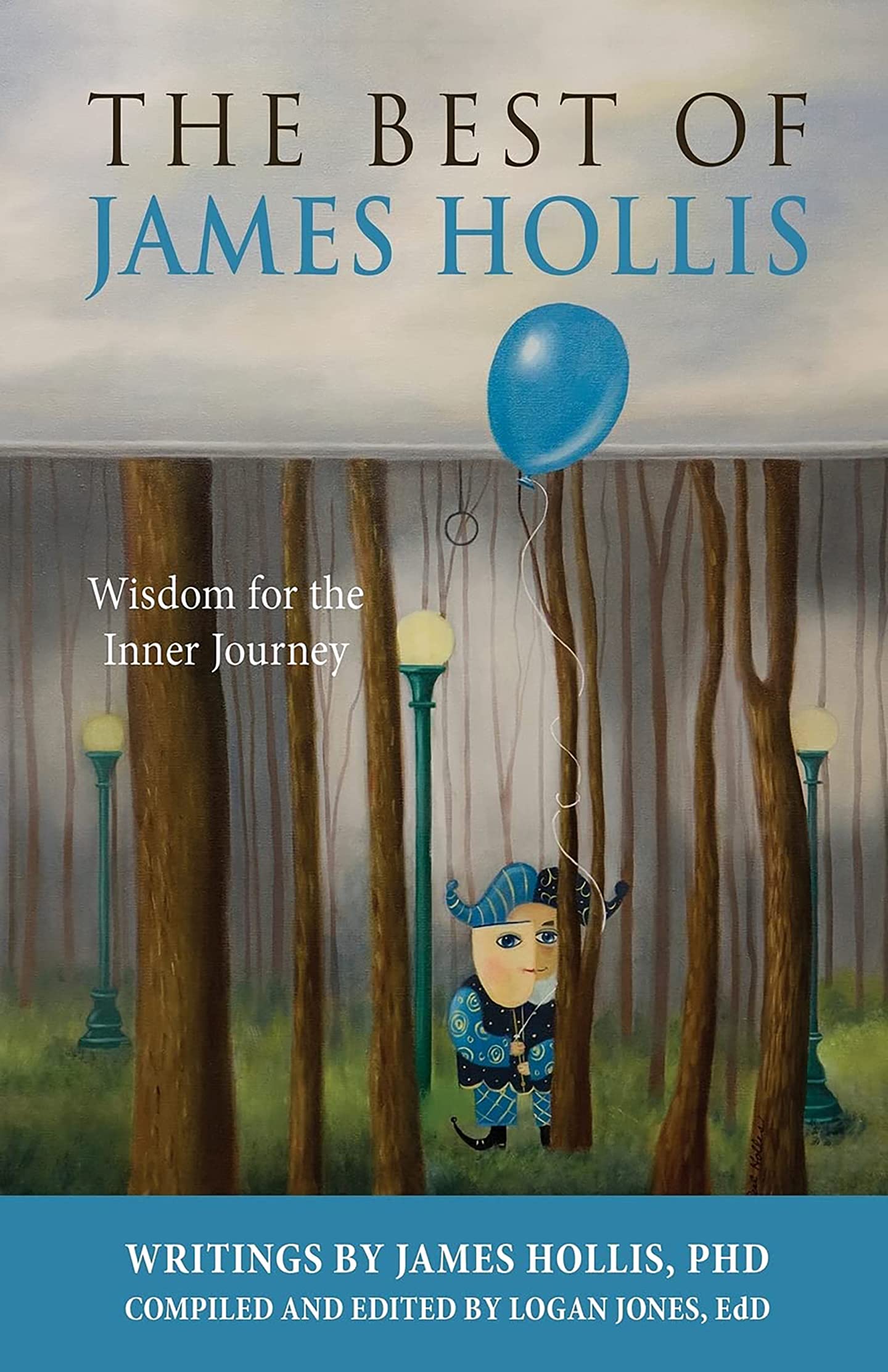 The Best of James Hollis: Wisdom for the Inner Journey (Kindle Edition)