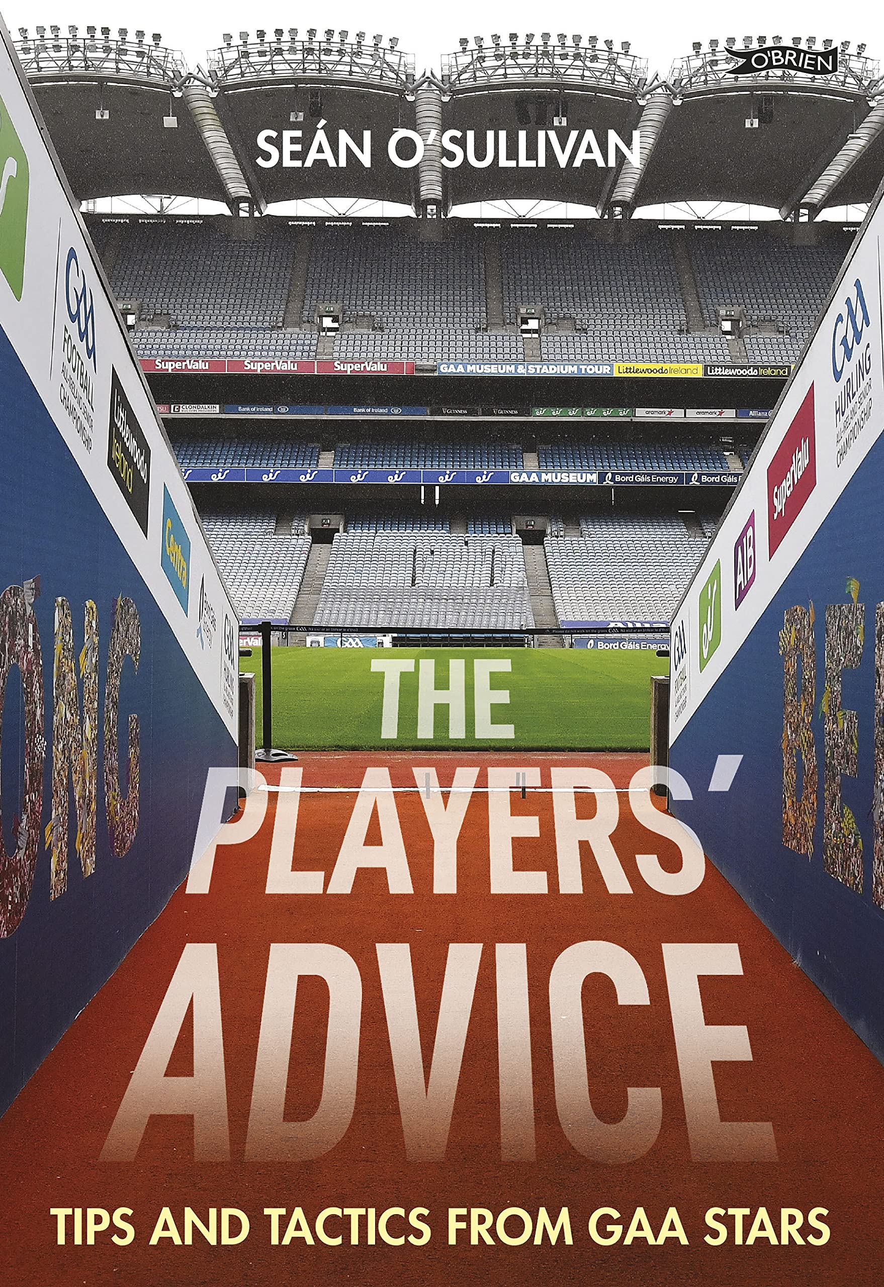 The Players' Advice: Tips and Tactics from GAA Stars (Kindle Edition)