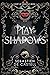 Play of Shadows (Court of Shadows, #2)