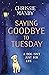 Saying Goodbye to Tuesday
