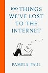 Book cover for 100 Things We've Lost to the Internet