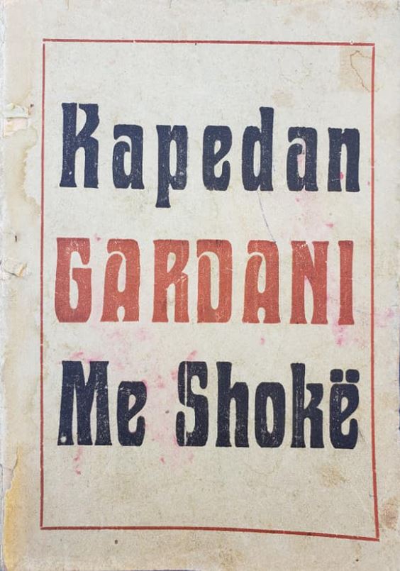 Kapedan Gardani me shokë  : novela edhe pralla