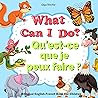 What Can I Do? Qu'est-ce que je peux faire ? Bilingual Englis... by Olga Ritchie