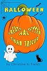 Halloween Treats Are Better Than Tricks: Don't Be Tricked Into Losing Your Treats