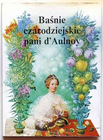 Baśnie czarodziejskie pani d’Aulnoy