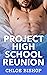 Project High School Reunion by Chloe Bishop
