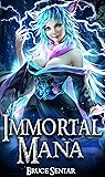 Immortal Mana (A Mage's Cultivation #4) Book cover for Immortal Mana (A Mage's Cultivation #4)