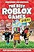 The Best Roblox Games Ever:...