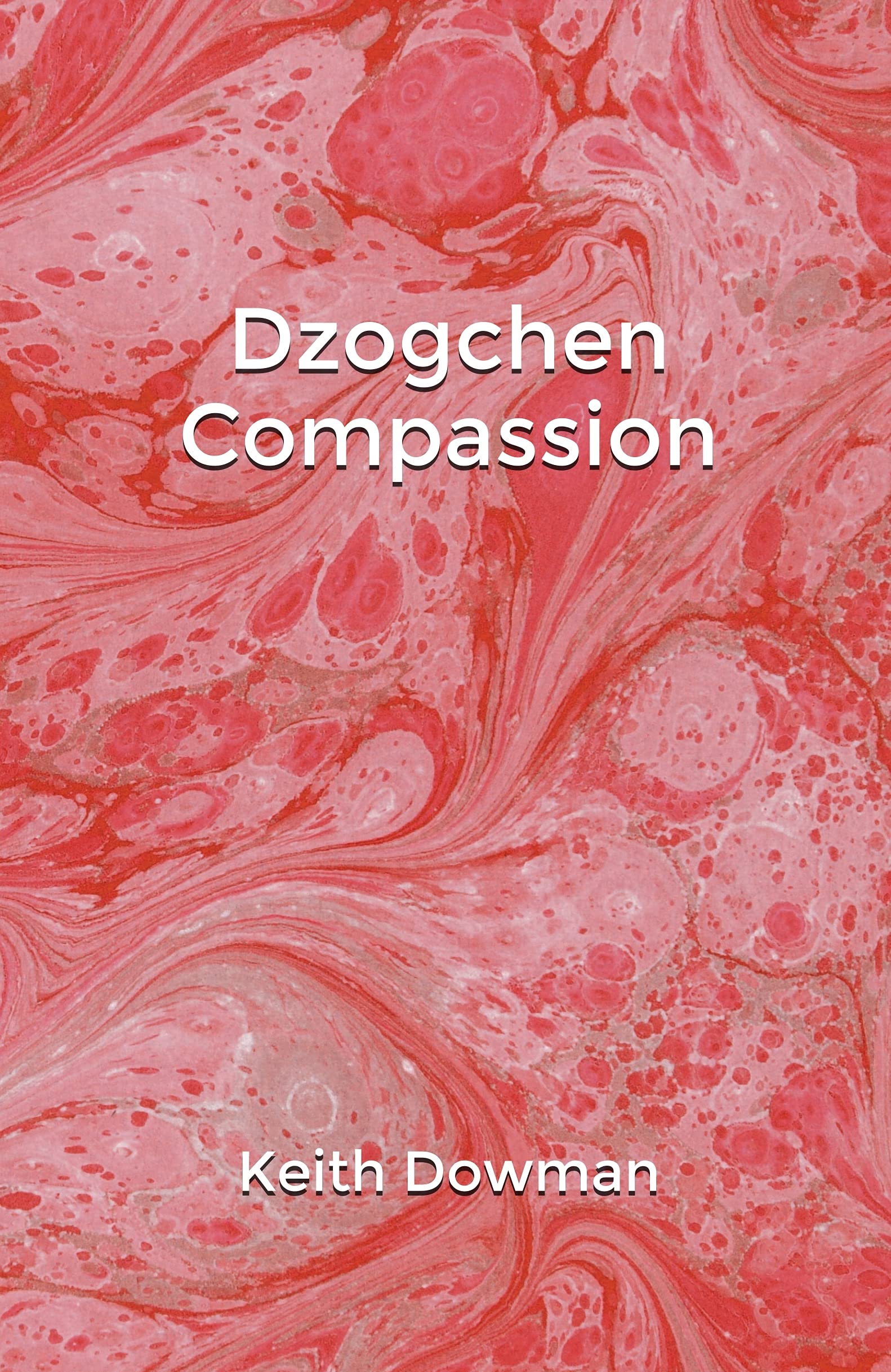 Dzogchen Compassion (Dzogchen Teaching Series)