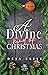 A Divine Kind of Christmas by Deja Elise A Divine Kind of Christmas by Deja Elise