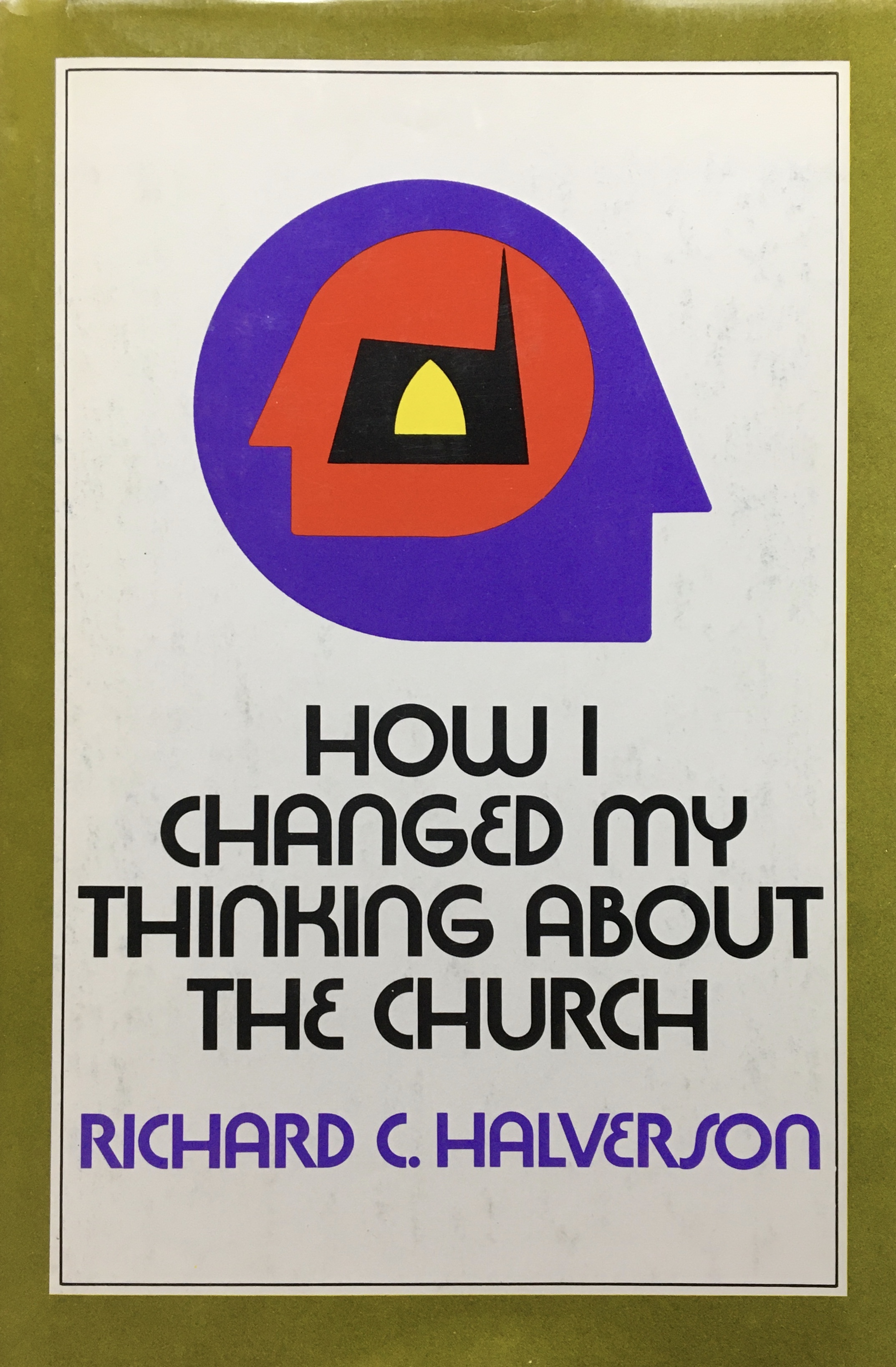 How I Changed My Thinking About the Church