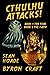 Cthulhu Attacks!: The Compl...