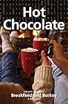 Hot Chocolate by Breakfield and Burkey