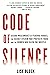 Code of Silence: Sexual Misconduct by Federal Judges, the Secret System That Protects Them, and the Women Who Blew the Whistle
