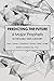 Predicting the Future: 6 Major Prophets in the Early 20th Century