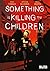 Something is killing the Children 3