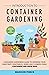 Introduction to Container Gardening: Beginners Guide to Growing Your Own Fruit, Vegetables and Herbs Using Containers and Grow Bags