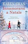 Innamorarsi a Natale by Karen Swan