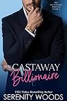 The Castaway Billionaire (The Billionaire Princes, #2) Book cover for The Castaway Billionaire (The Billionaire Princes, #2)