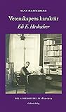 Vetenskapens karaktär – Eli F. Heckscher. Del 1: Oberoende liv 1879–1924