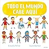 Todo el mundo cabe aquí