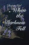 When the darkness fell by Desiree Gaal