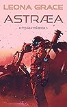 Astræa by Leona Grace