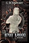 IronBlood by C.H. Knyght IronBlood by C.H. Knyght