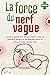 LA FORCE DU NERF VAGUE: Com...