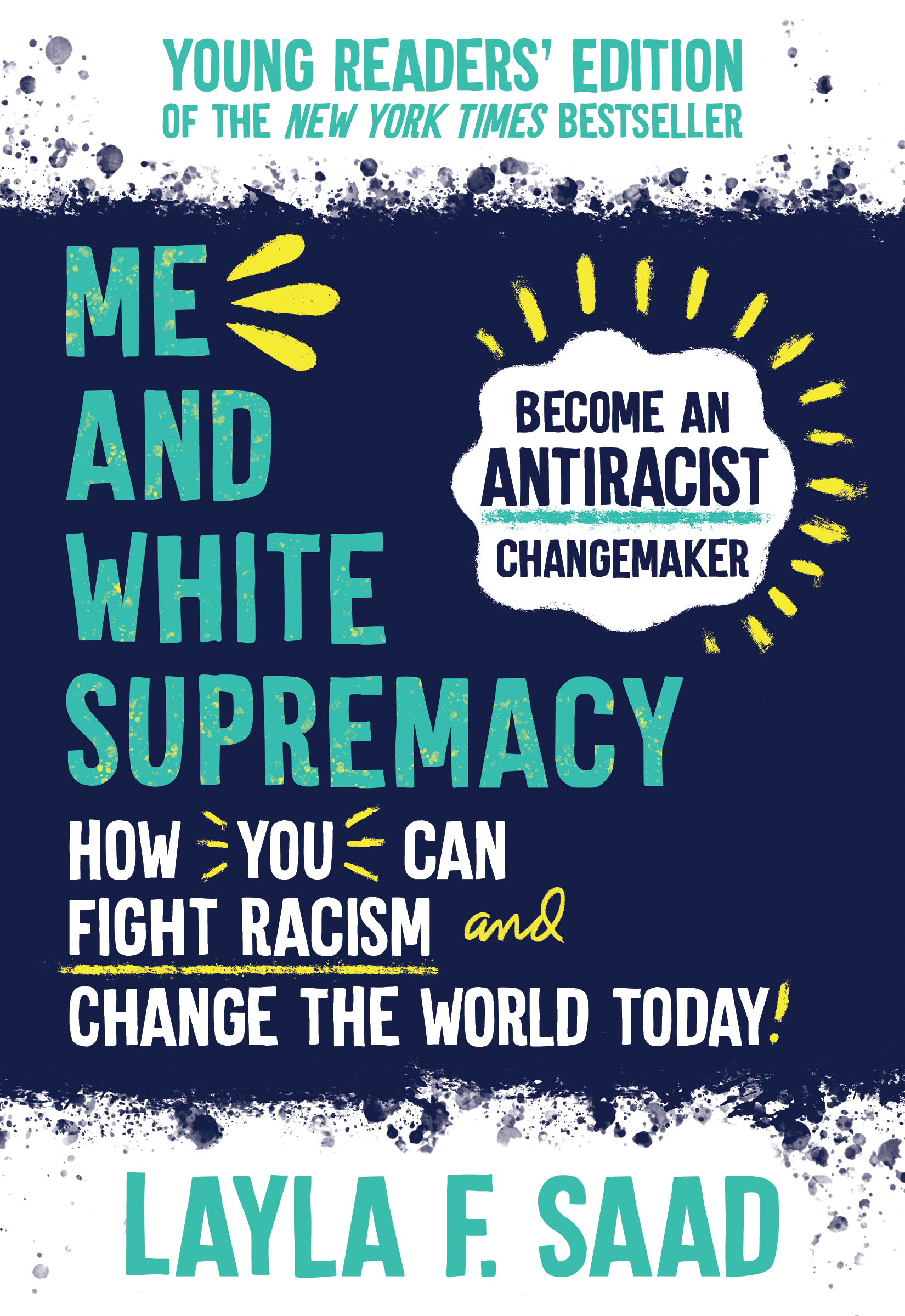 Me and White Supremacy (Young Readers' Edition): How You Can Fight Racism and Change the World Today!