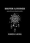 Silver Linings by Sabina  Laura