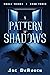 A Pattern of Shadows: Small Things book 3
