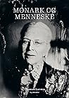 Monark og menneske: Fjorten fortællinger om dronning Margrethes 50 år som regent Monark og menneske: Fjorten fortællinger om dronning Margrethes 50 år som regent